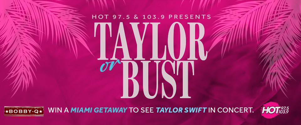 Taylor or Bust -Bobby Q